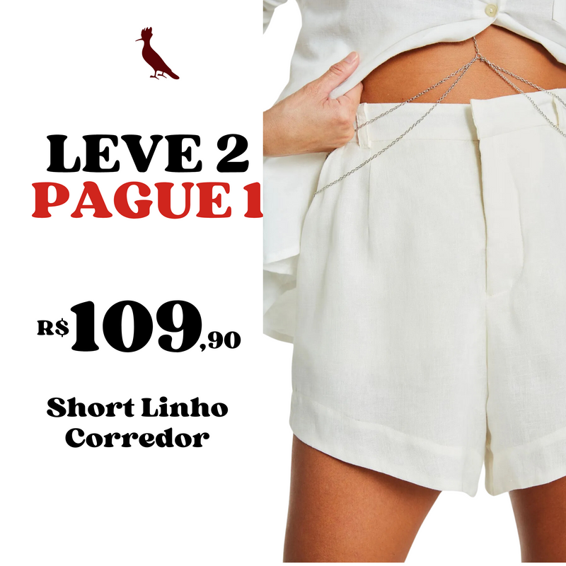 LEVE 2 PAGUE 1 - Short Linho Corredor