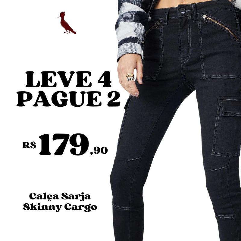 LEVE 4 PAGUE 2 - Calça Sarja Skinny Nicky Cargo