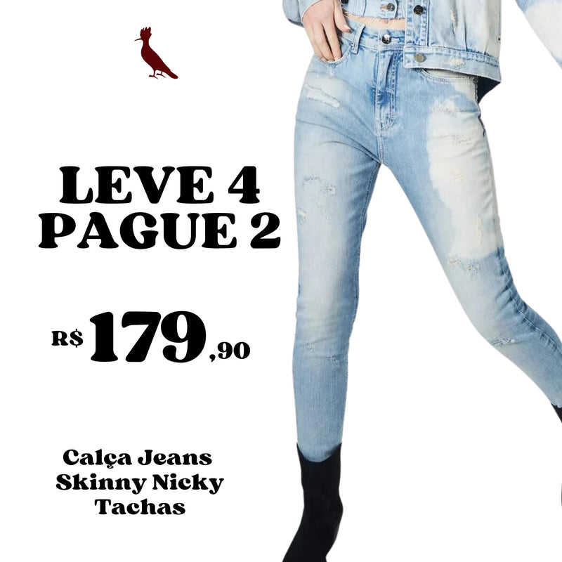 LEVE 4 PAGUE 2 - Calça Jeans Skinny Nicky Tachas